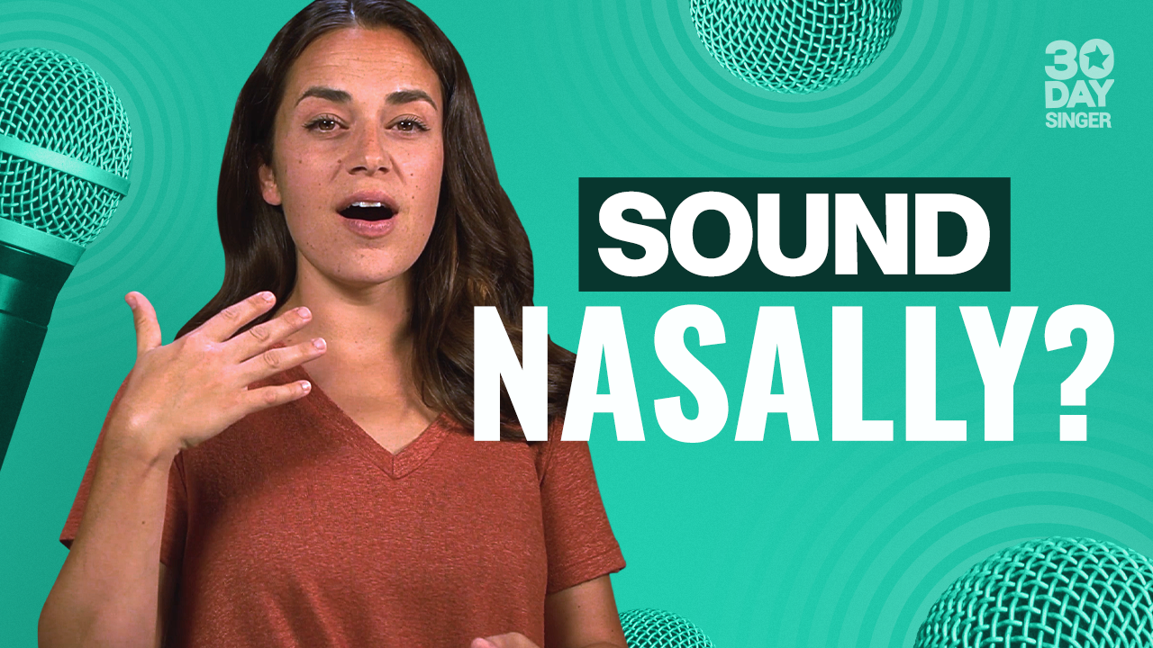 Sound Nasally? - 30 Day Singer