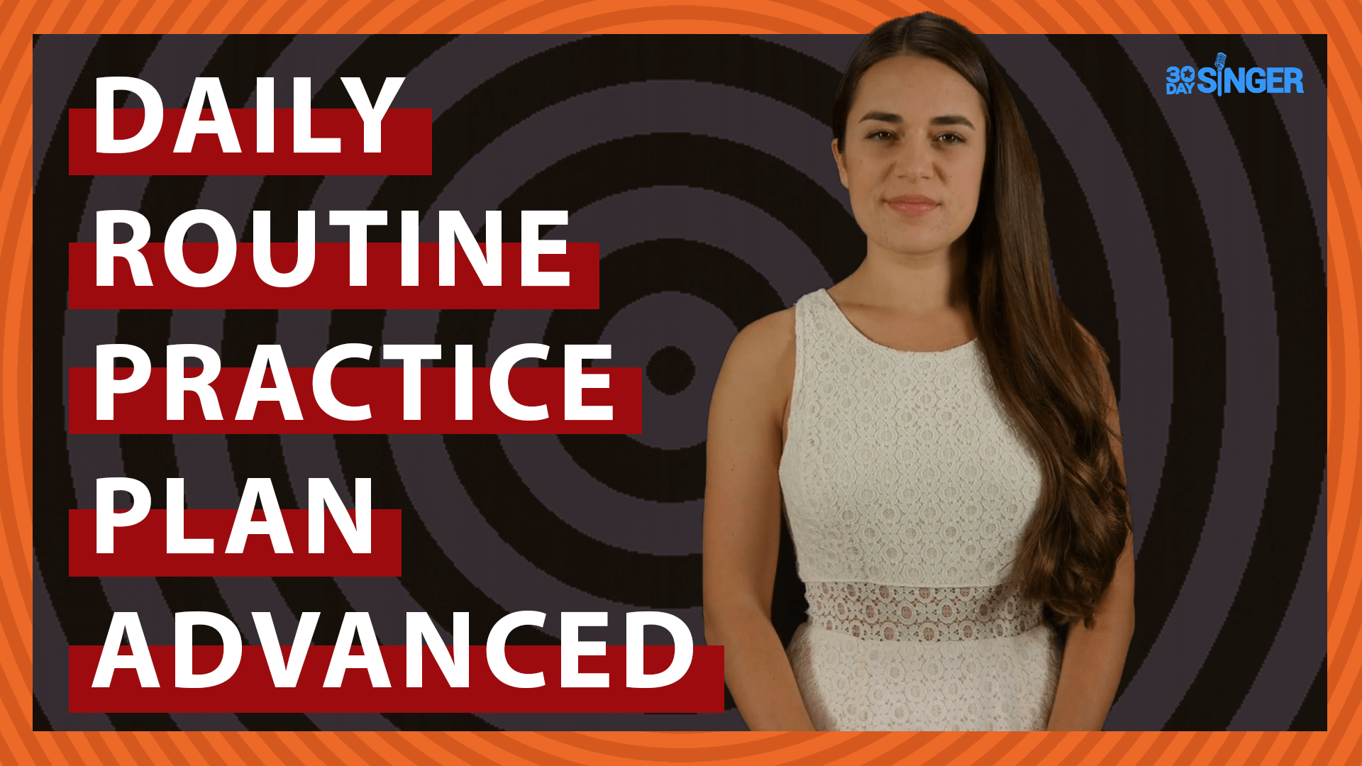 Daily Routine Practice Plan for Intermediate/Advanced Singers